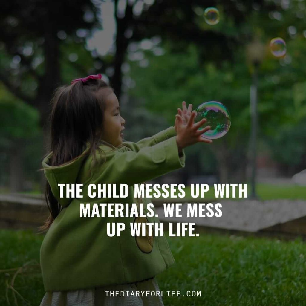 Keep the child in you alive quotes