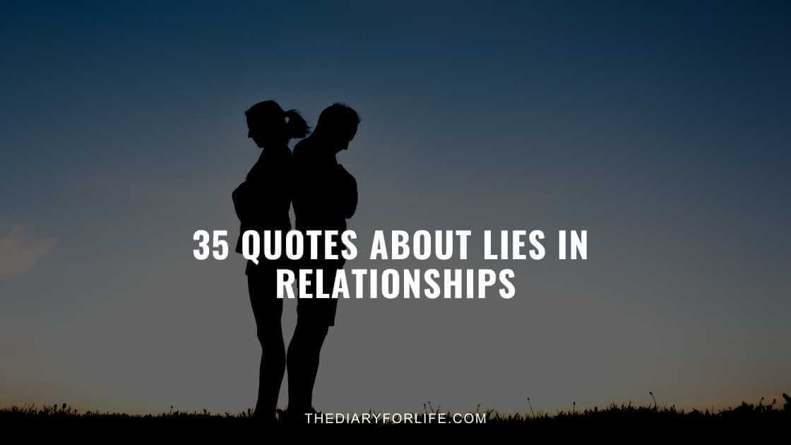 35 Quotes About Lies In Relationships Everyone Must Read