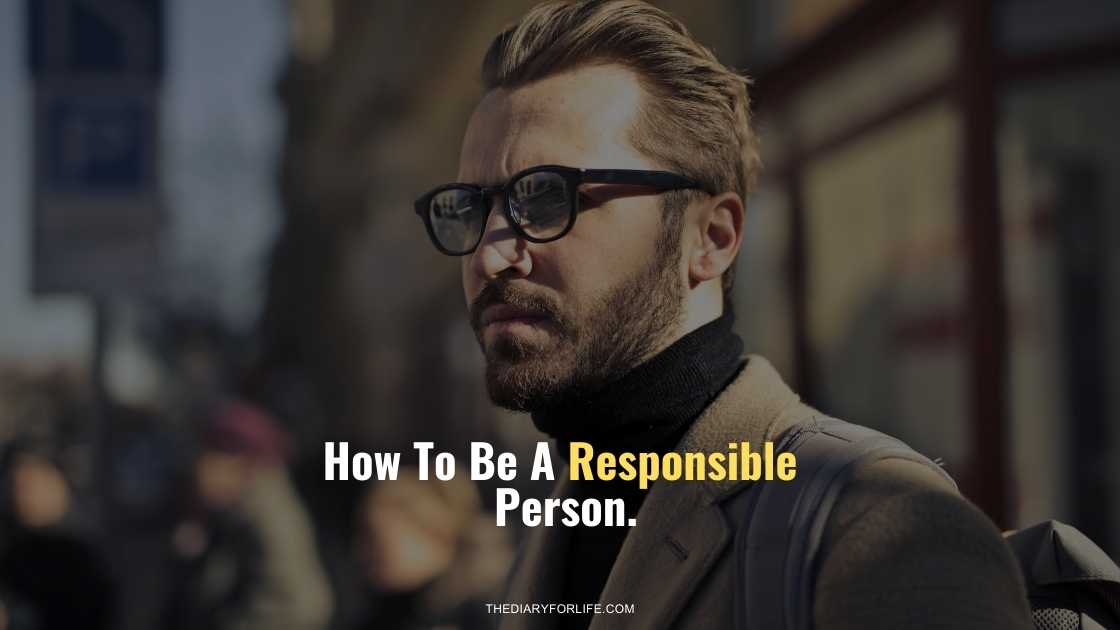 how to be a responsible person