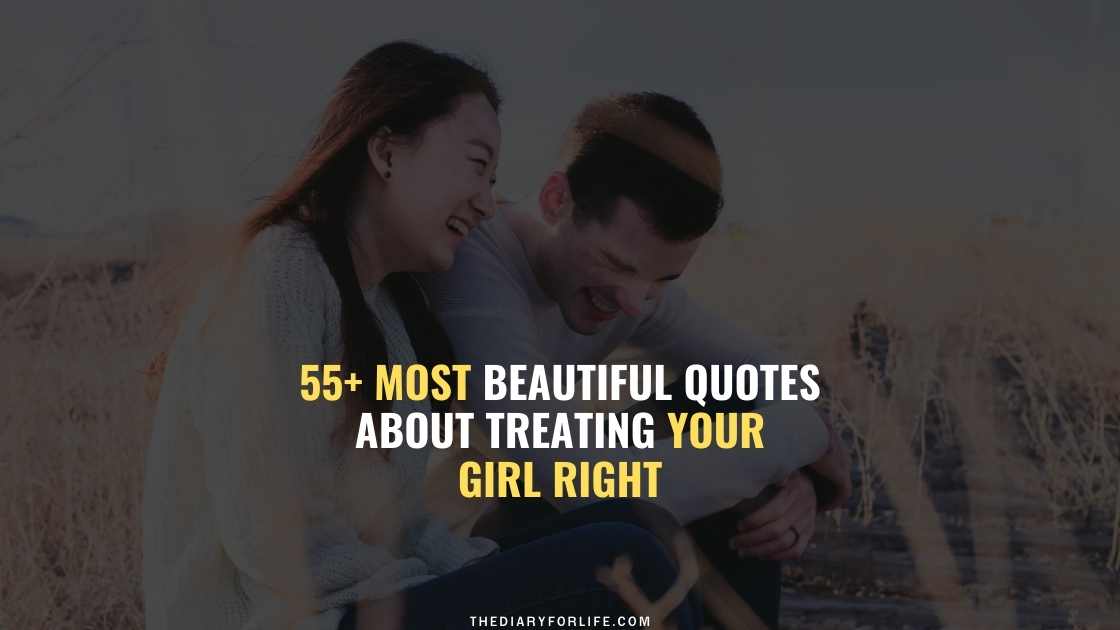 quotes about treating your girl right