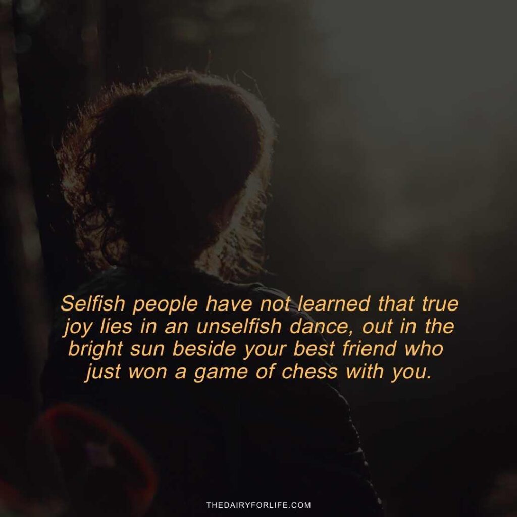 quotes about selfish people