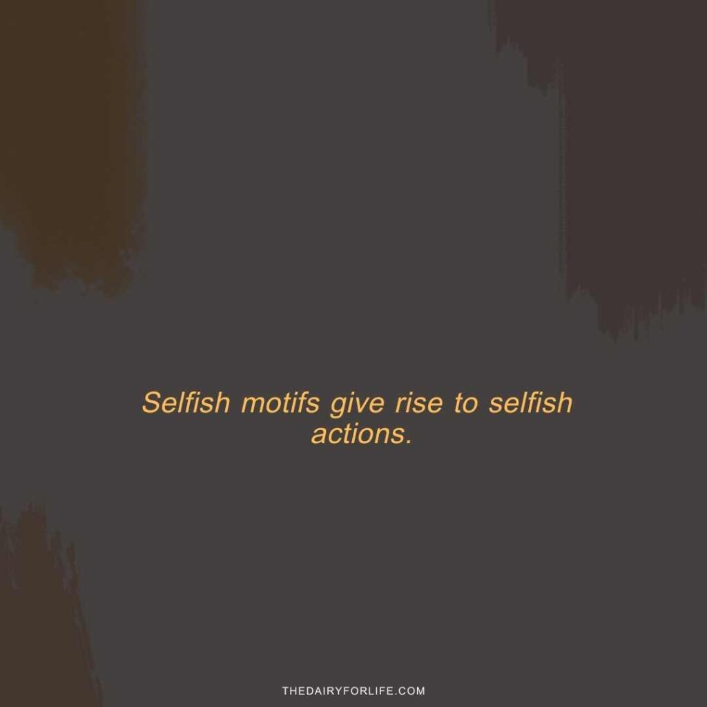 quotes about selfish people