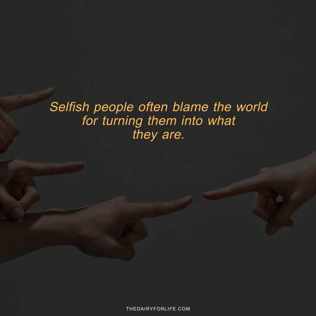 quotes about selfish people
