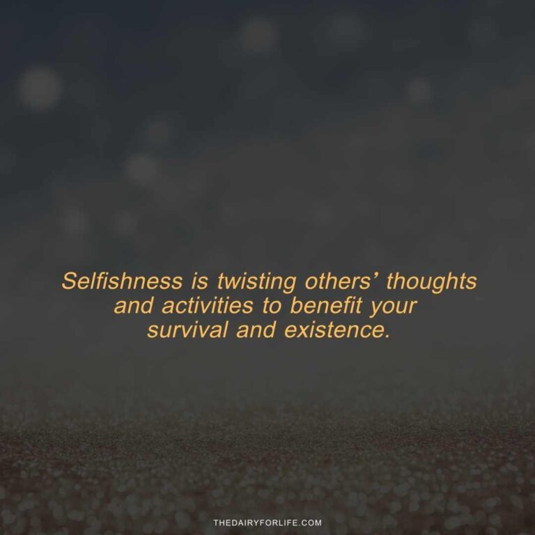 70+ Selfish People Quotes To Shape Your Perspective - ThediaryforLife