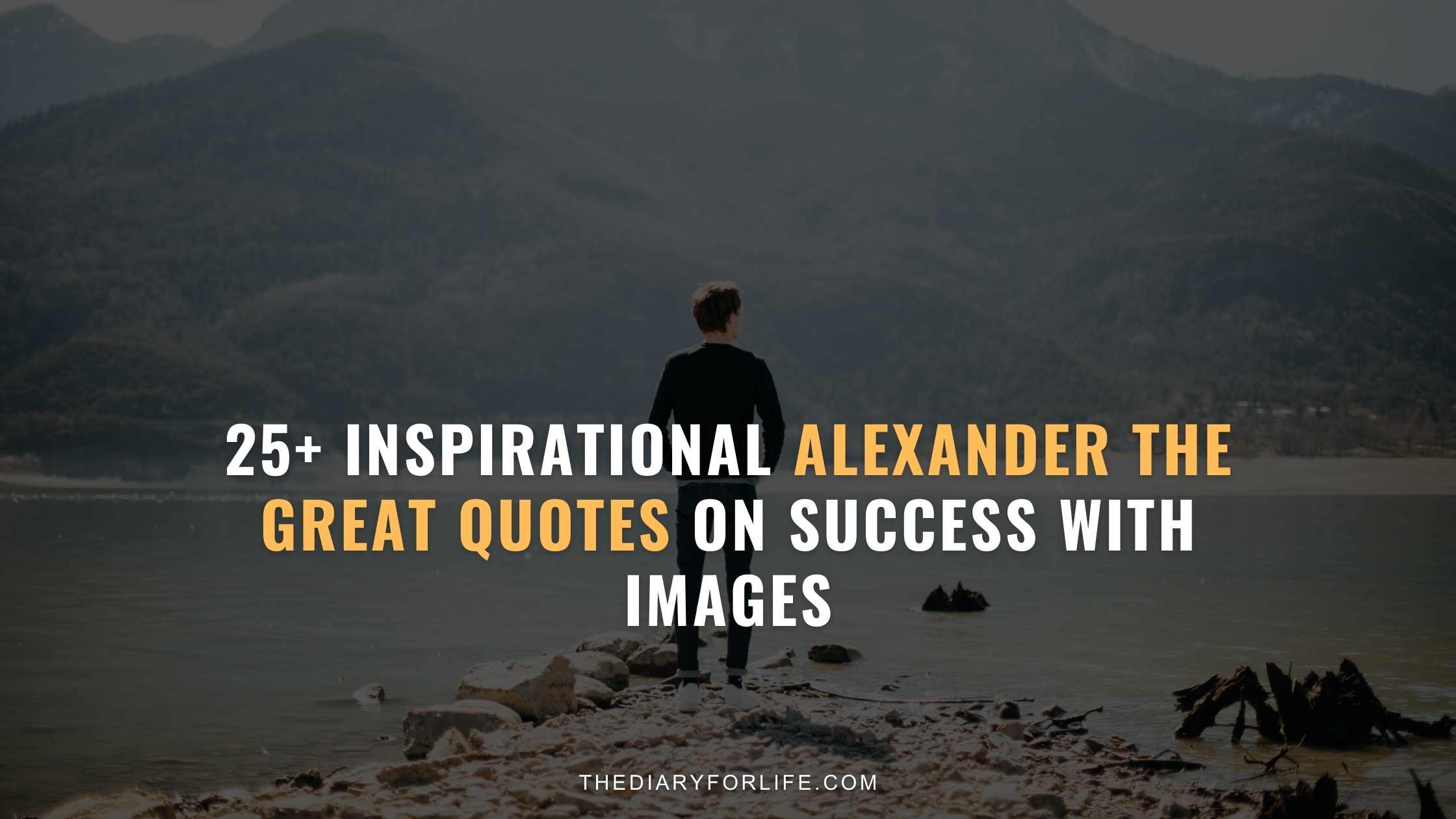 Alexander the Great quotes on success