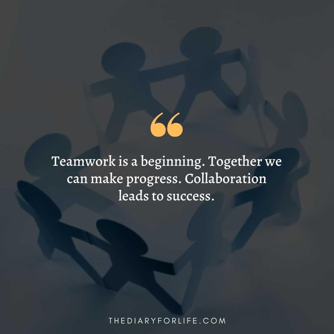 50+ Inspirational Quotes On Collaboration And Teamwork