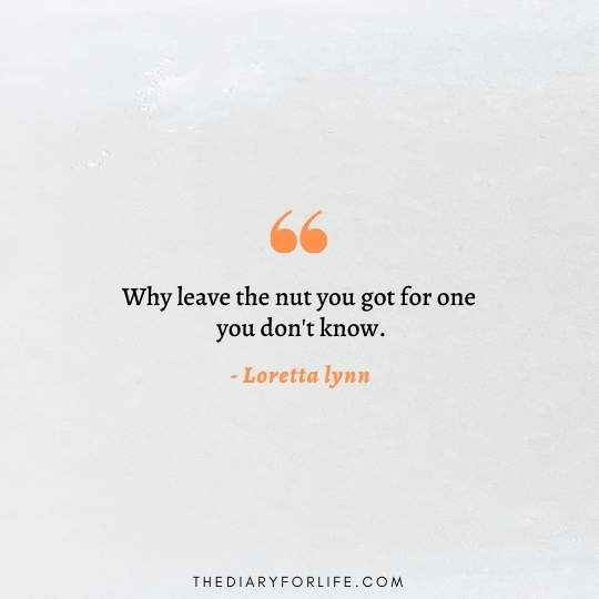 Loretta lynn Quotes