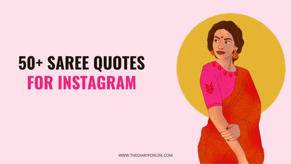 50+ Cool Saree Quotes For Instagram