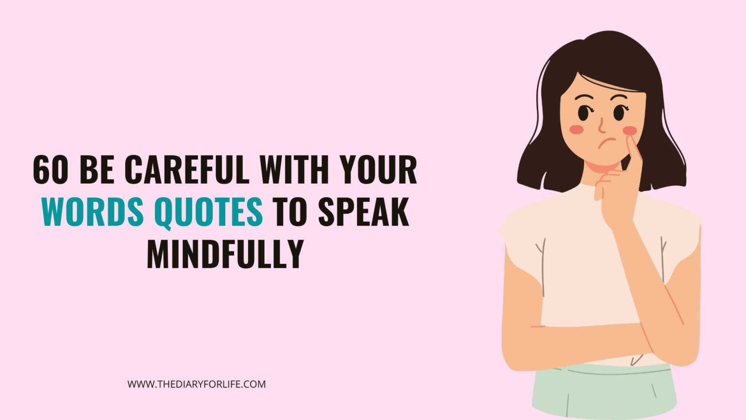 60 Be Careful With Your Words Quotes To Speak Mindfully