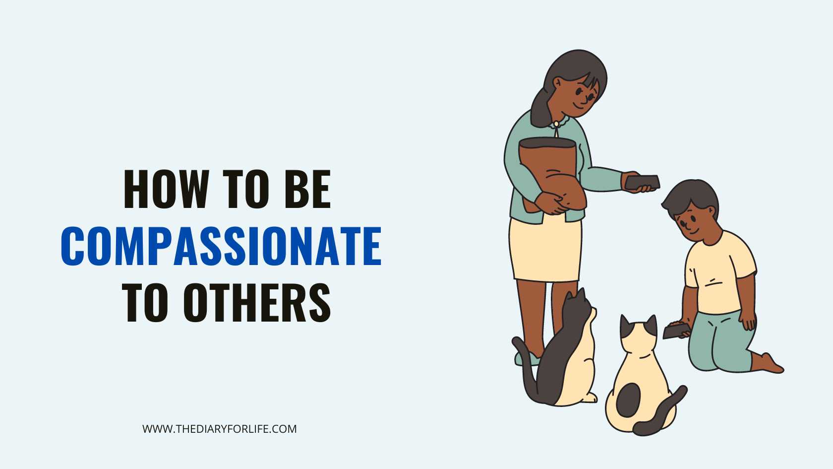 How To Be Compassionate To Others