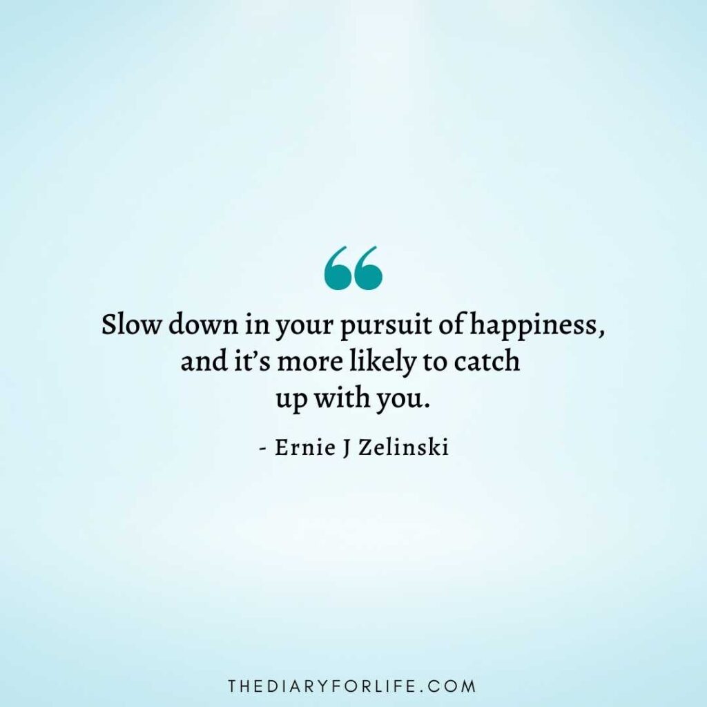  Slow Down Quotes