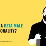 What Is A Beta Male Personality?