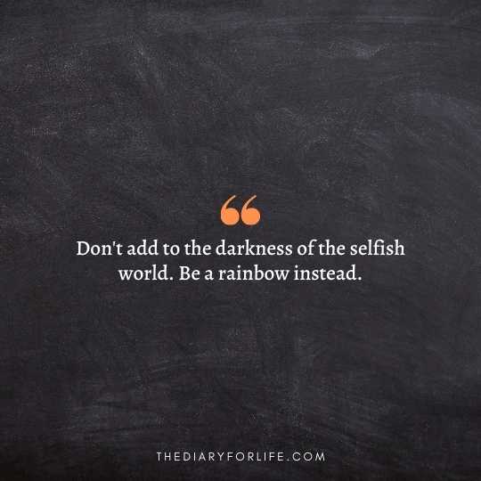 Selfish World Quotes