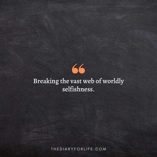 Selfish World Quotes