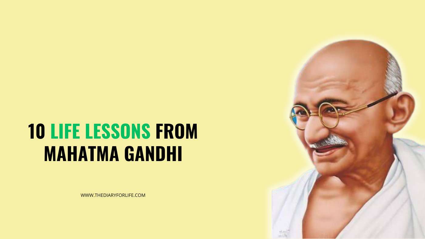 Life Lessons from Mahatma Gandhi